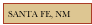 SANTA FE, NM